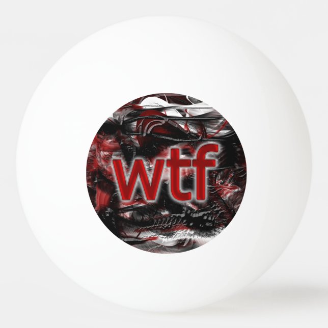OMG! wtf Ping Pong Ball (Front)