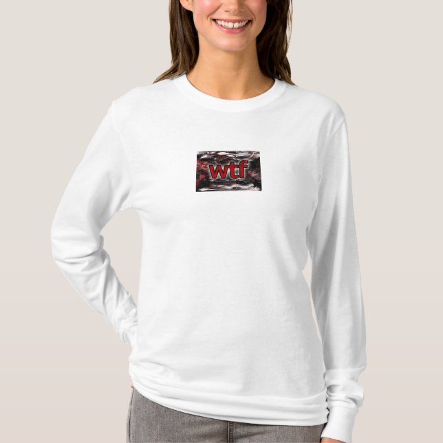 OMG! wtf T-Shirt (Front)