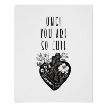 OMG! You are so cute - Instant dwl or Poster