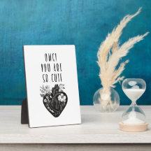OMG! You are so cute - Tabletop Plaque with Easel