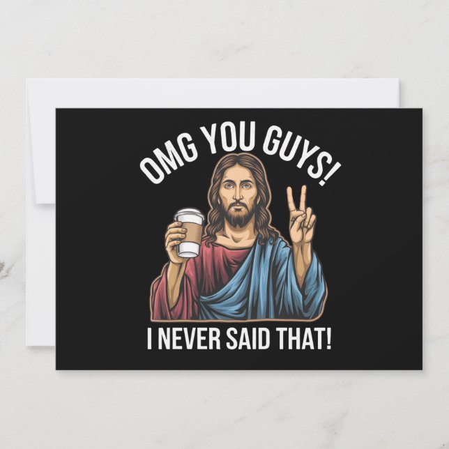 OMG You Guys I Never Said That Invitation (Front)