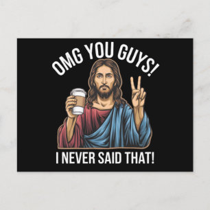 OMG You Guys I Never Said That Postcard