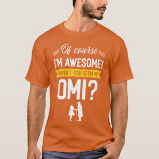 Omi Grandma Awesome Grandmother Mothers Day design T-Shirt