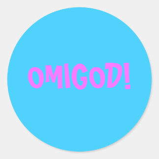 OMIGOD! round sticker