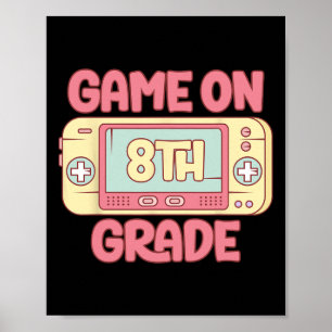 On 8th Grade Cool Video Game Back To School Kids B Poster