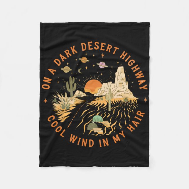 On A Dark Desert Highway Adventure Travel Hiking C Fleece Blanket (Front)