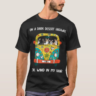 On A Dark Desert Highway Cool Wind In My Hair Corg T-Shirt