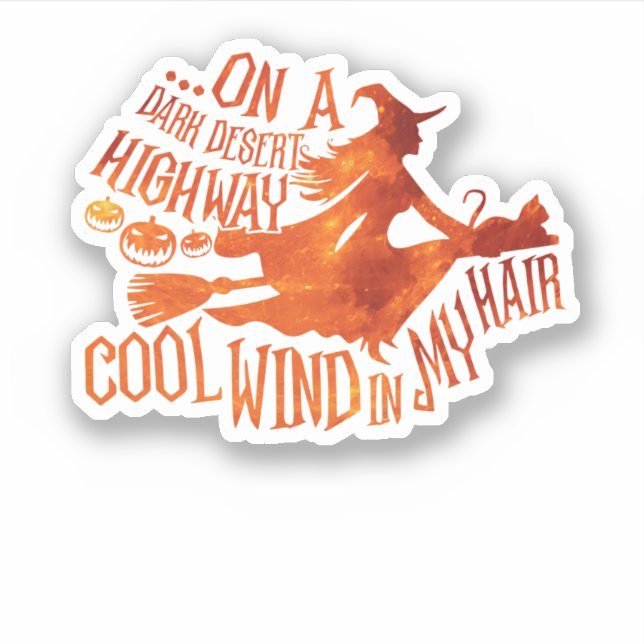 On A Dark Desert Highway Cool Wind Witch Broom (Front)