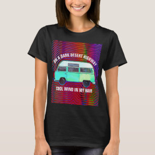 ON A DARK DESERT HIGHWAY, HIPPIE VAN T-Shirts