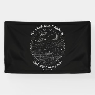 On A Dark Desert Highway Travel Mountain Camping  Banner