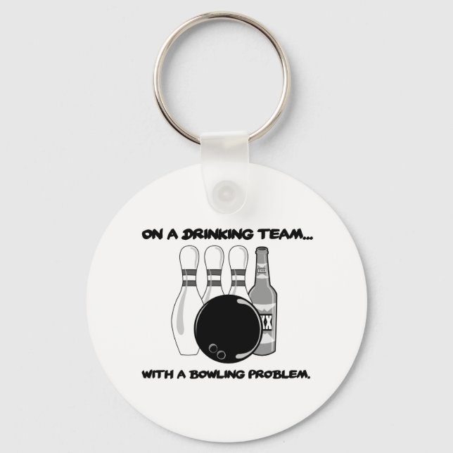 On a Drinking Team With a Bowling Problem Key Ring (Front)