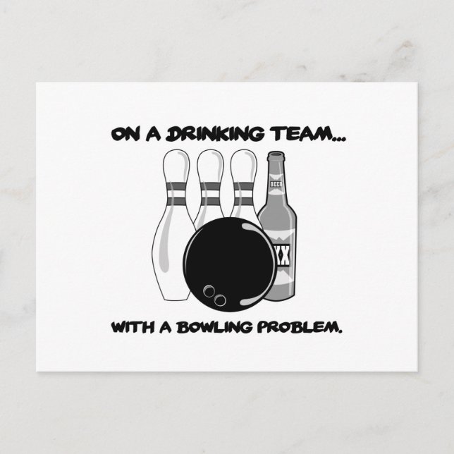 On a Drinking Team With a Bowling Problem Postcard (Front)