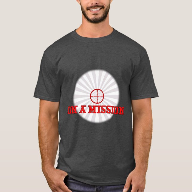 ON A MISSION Sniper Scope Art Work T-Shirt (Front)