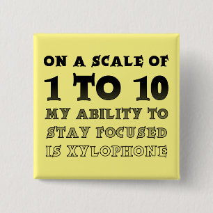 On A Scale Of 1 To 10 Focused Funny Button Badge