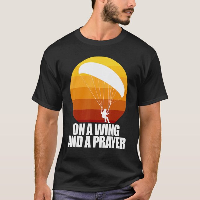 On A Wing And A Prayer  Women Paraglider Adventure T-Shirt (Front)
