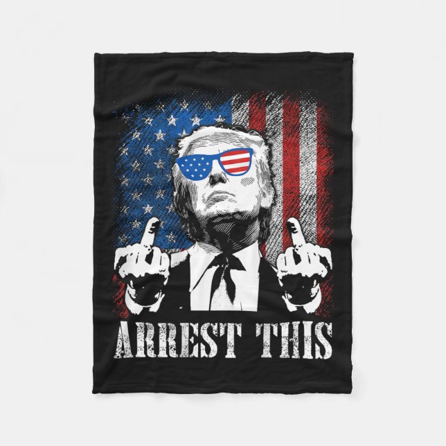 (on Back) Arrest This Trump 2025 Us American Flag  Fleece Blanket (Front)
