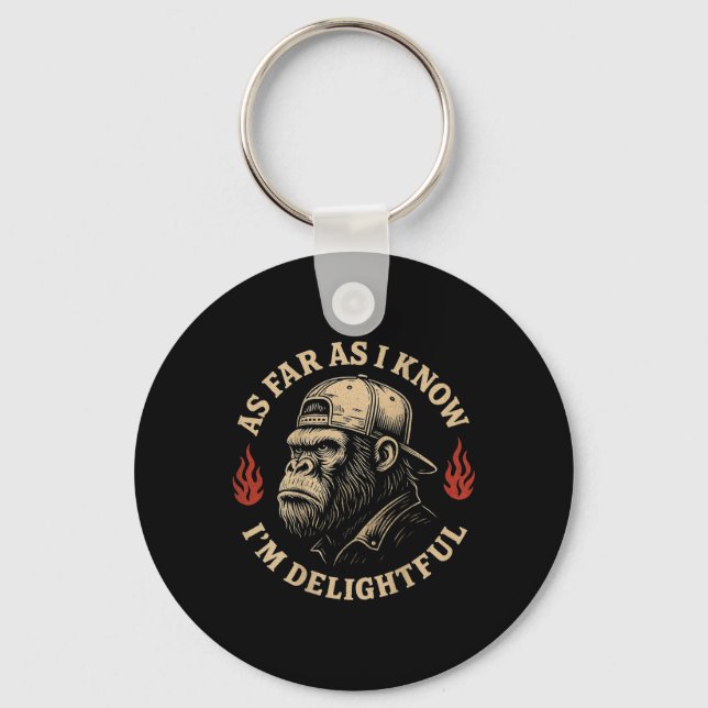 (on Back) As Far As I Know Im Delightful Funny Mon Key Ring (Front)