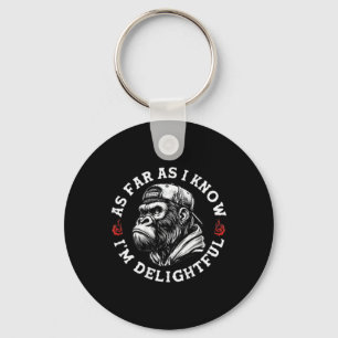 (on Back) As Far As I Know Im Delightful Funny Mon Key Ring