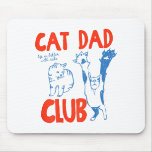 (on Back) Cat Dad Club Life Is Better With Cats Fa Mouse Mat