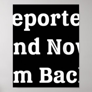 (on Back) Deported And Now Im Back Funny Quote Men Poster