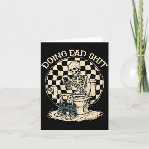 On Back Doing Dad Stuff Funny Skeleton Toilet Card