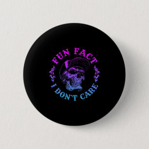 (on Back) Fun Fact I Dont Care, Funny Skeleton Sar 6 Cm Round Badge
