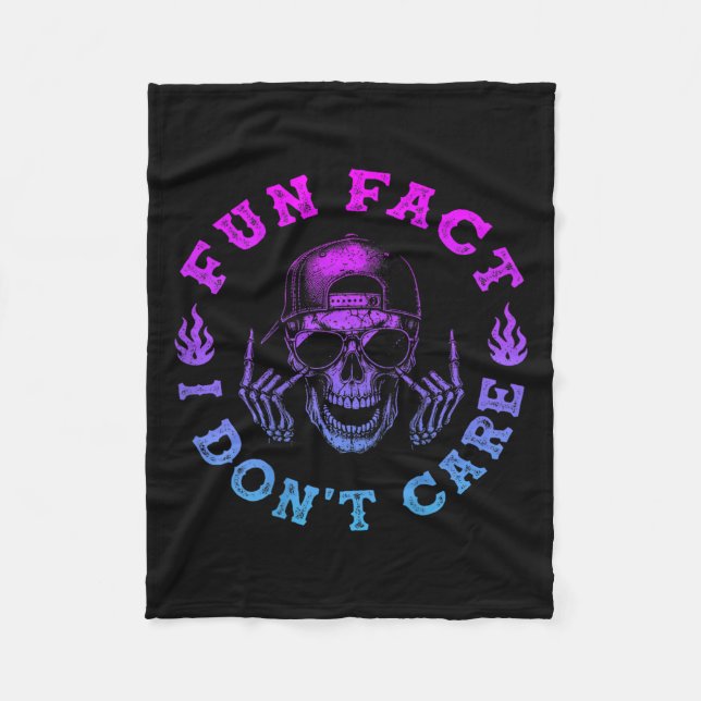 (on Back) Fun Fact I Dont Care, Funny Skeleton Sar Fleece Blanket (Front)