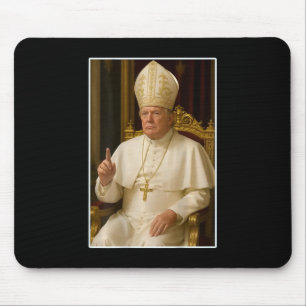 (on Back) Funny President Trump Wants To Be The Ne Mouse Mat