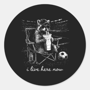 On Back Funny Racoon Soccer Field I Live Here Now Classic Round Sticker