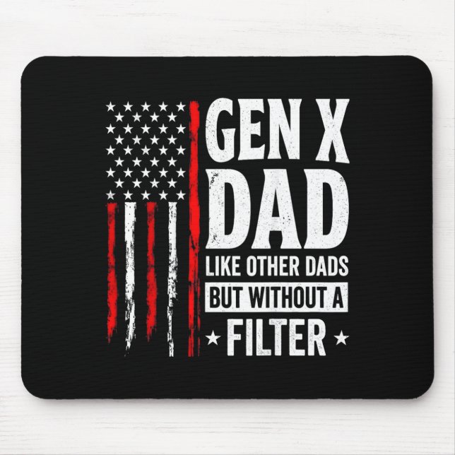 On Back Gen X Dad Like Other Dads But Without A Mouse Mat (Front)