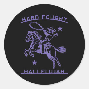(on Back) Hallelujah Brandon Merch Hard Fought Jes Classic Round Sticker