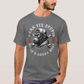 ON Back I Can Fi Stupid But Its Gonna Hurt Monkey  T-Shirt