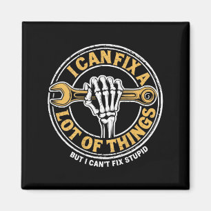 (on Back) I Can Fix A Lot Of Things But I Can't Fi Magnet