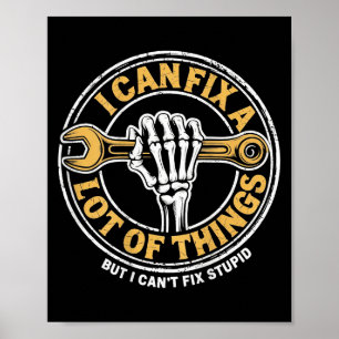 (on Back) I Can Fix A Lot Of Things But I Can't Fi Poster