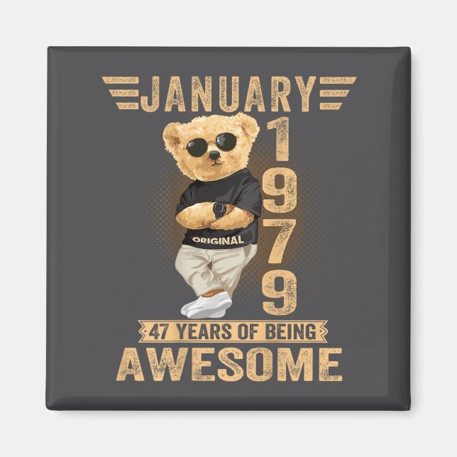 (on Back) January 47th Birthday Men Women 1979 Ted Magnet (Front)