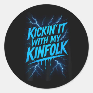 On Back Kickin with Kinfolk Funny Family Reunion Classic Round Sticker