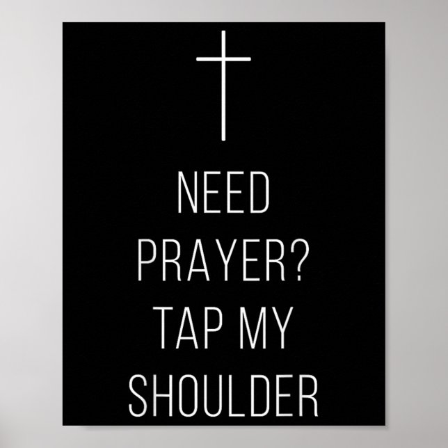 On Back Need Prayer Tap My Shoulder Christian Cros Poster (Front)