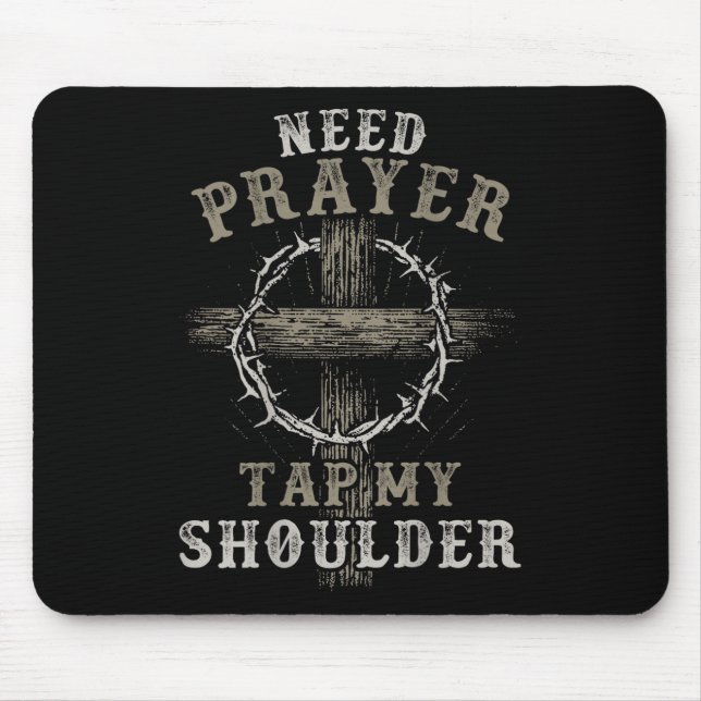 On Back Need Prayer Tap My Shoulder Christian Men  Mouse Mat (Front)