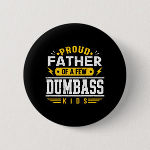 On Back Proud Father Of A Few Crazy Kids Kids 6 Cm Round Badge