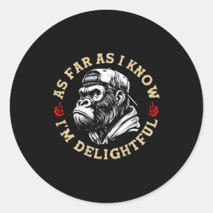 (on Back) Retro As Far As I Know I'm Delightful Fu Classic Round Sticker