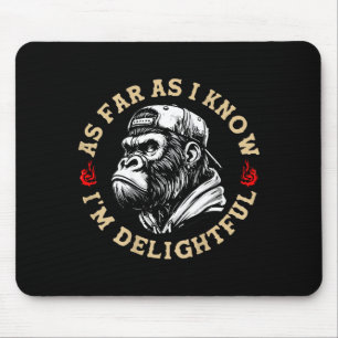 (on Back) Retro As Far As I Know I'm Delightful Fu Mouse Mat