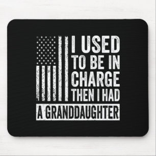 On Back Used To Be In Charge Had A Granddaughter Mouse Mat