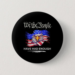 On Back- We The People Have Had Enough 6 Cm Round Badge