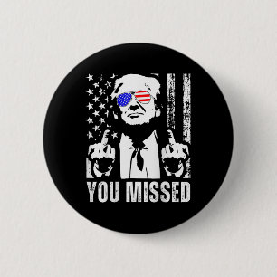 (on Back) You Missed Trump 2024 Us American Flag 6 Cm Round Badge