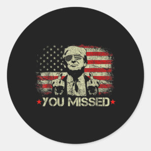 (on Back) You Missed Trump 2024 Us American Flag Classic Round Sticker
