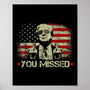 (on Back) You Missed Trump 2024 Us American Flag Poster