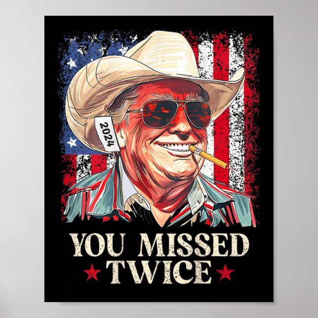 (on Back) You Missed Twice Western Cowboy Trump 20 Poster (Front)
