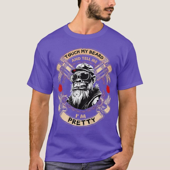 On Backouch My Beard andell Me Im Pretty Monkey fr T-Shirt (Front)