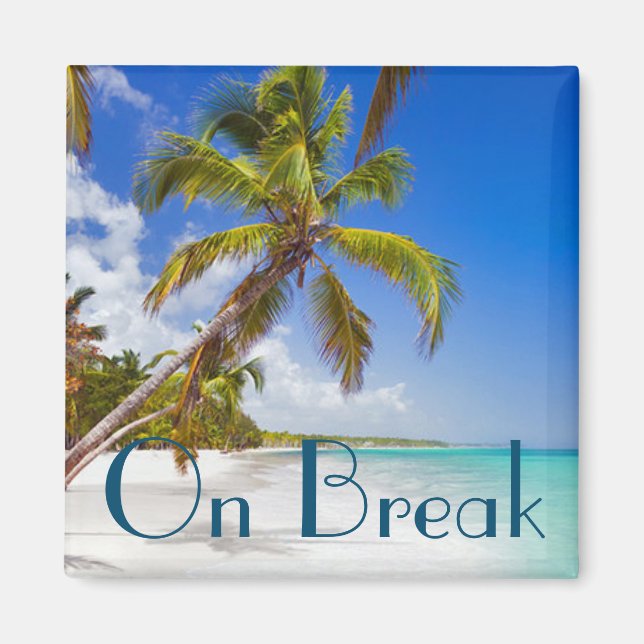 On Break in Paradise Magnet (Front)