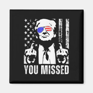 (on Byck) You Missed Trump 2024 Us American Flag Magnet